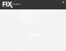 Tablet Screenshot of fixchurch.com